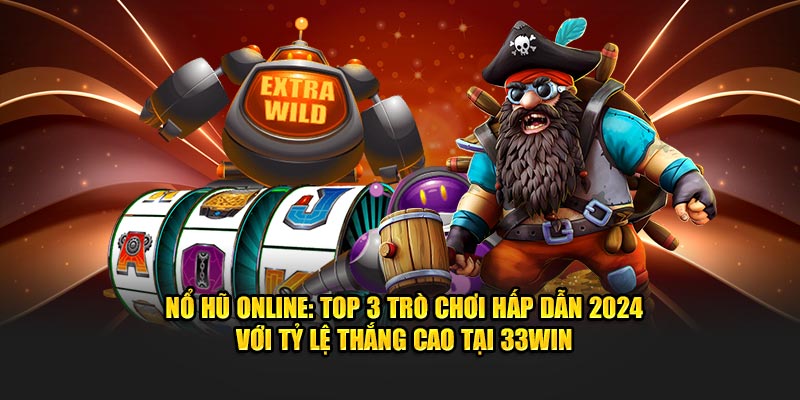 Nổ hũ online 33Win