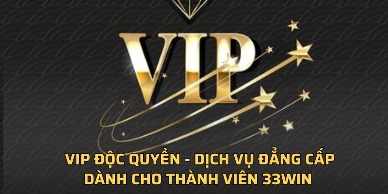 Vip độc quyền 33Win